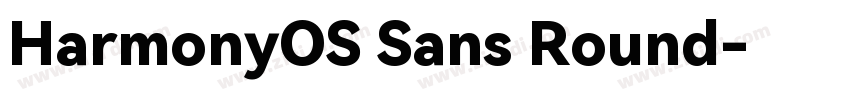 HarmonyOS Sans Round字体转换 HarmonyOS Sans Round字体转换